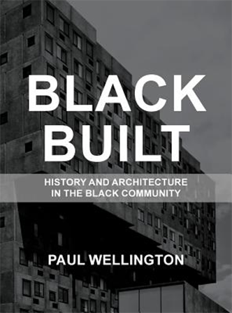 Black Built: History and Architecture in the Black Community book cover.