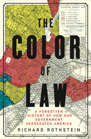 The Color of Law: A Forgotten History of How Our Government Segregated America book cover.