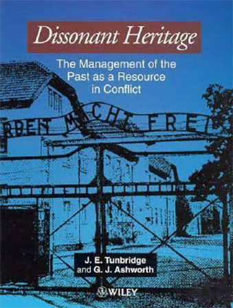 Dissonant Heritage: The Management of the Past as a Resource in Conflict book cover.