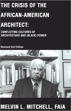 The Crisis of the African-American Architect: Conflicting Cultures of Architecture and (Black) Power book cover.
