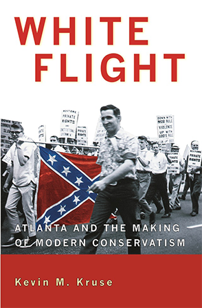 White Flight: Atlanta and the Making of Modern Conservatism book cover.