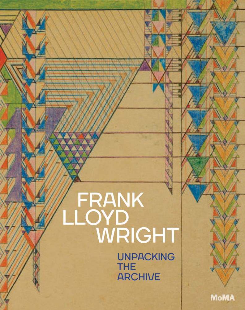 Frank Lloyd Wright: Unpacking the Archive cover.