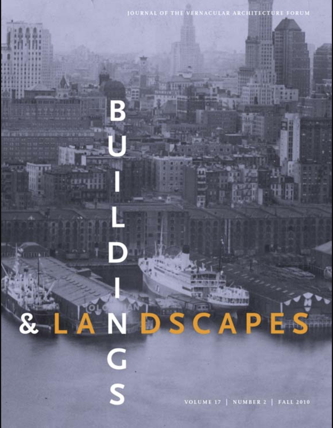 Buildings & Landscapes Vol 17, Issue 2 (Fall 2010) cover.