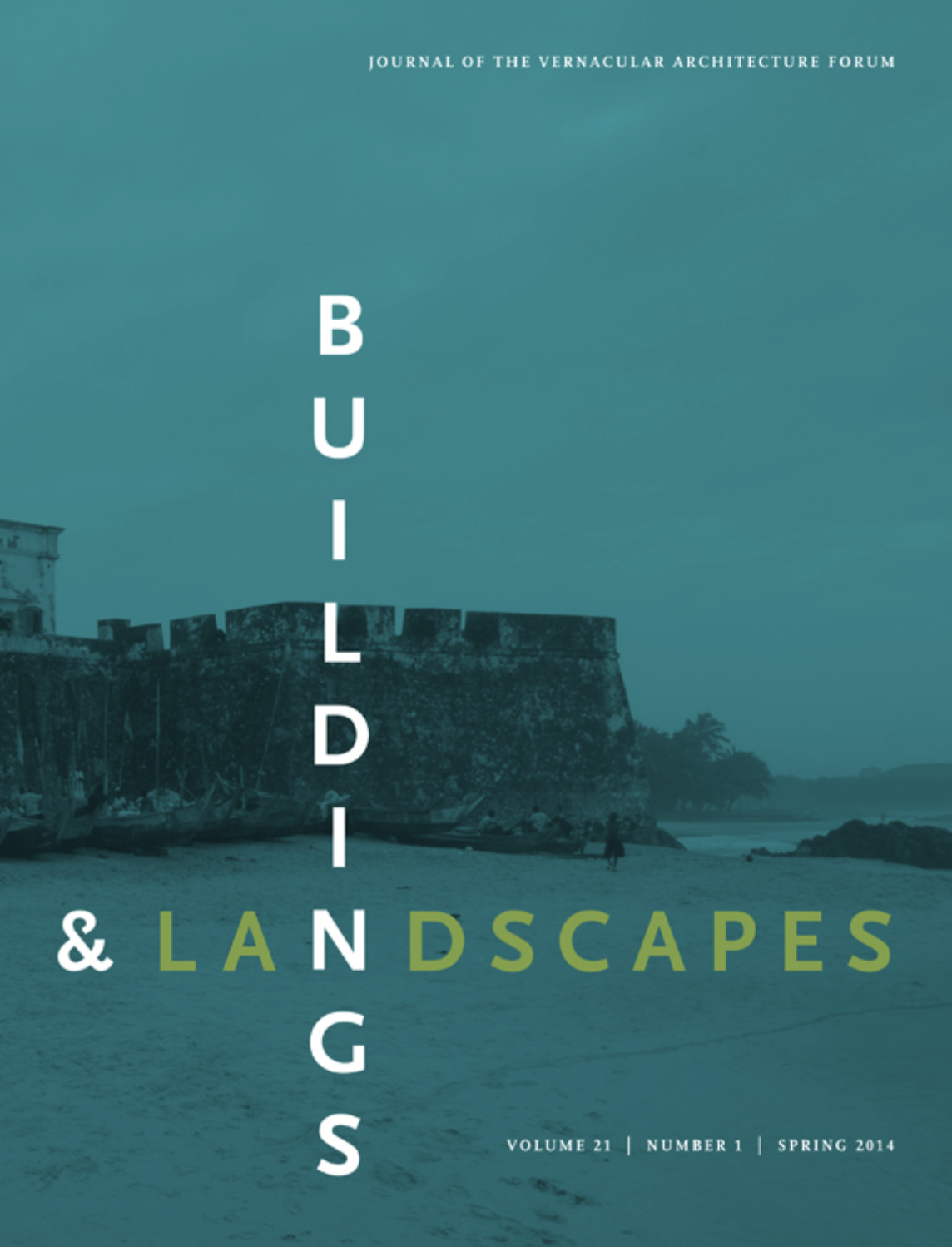 Buildings & Landscapes Vol 21, No 1 (Spring 2014) cover.