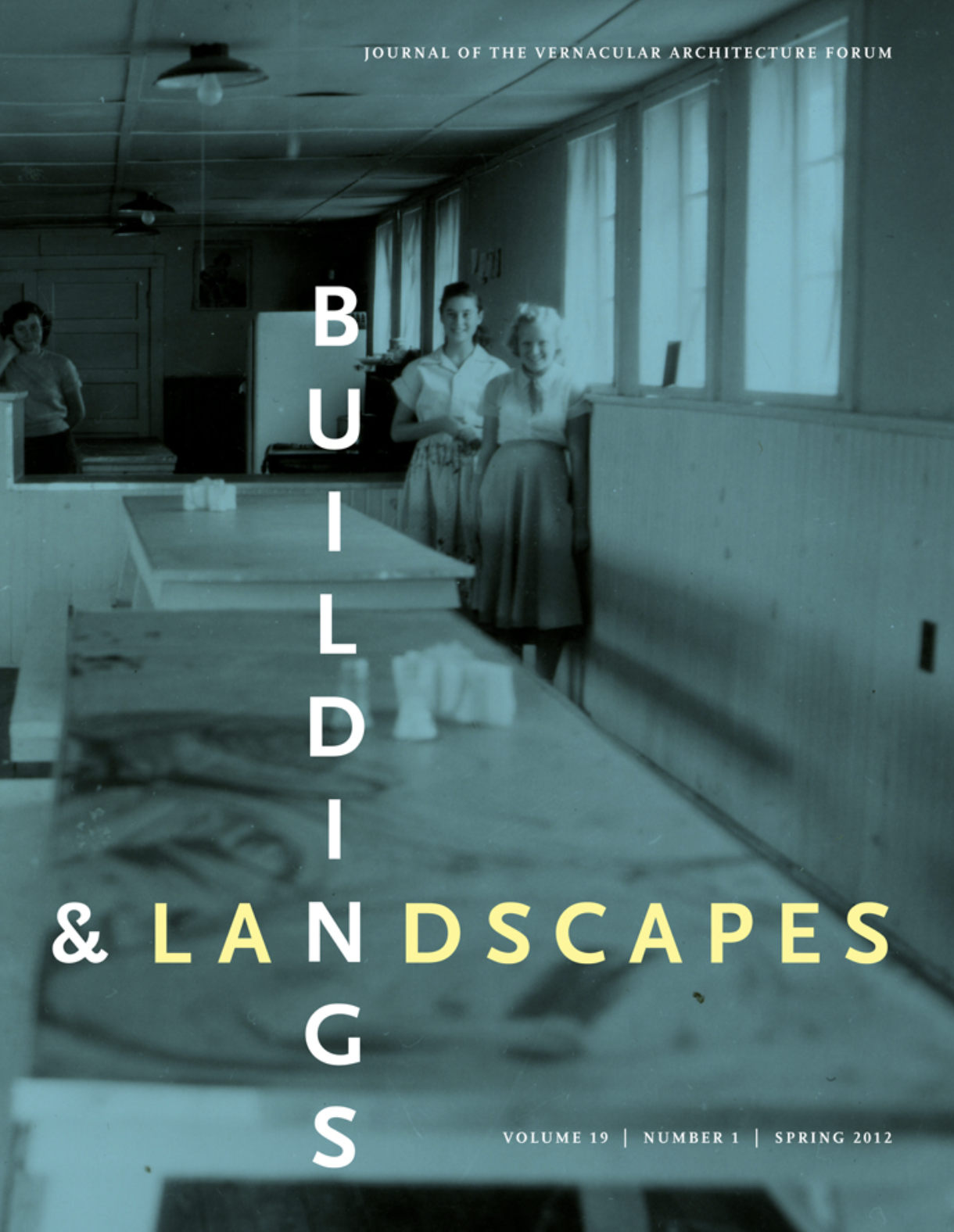 Buildings & Landscapes, Vol 19, No 1 (Spring 2012) cover.