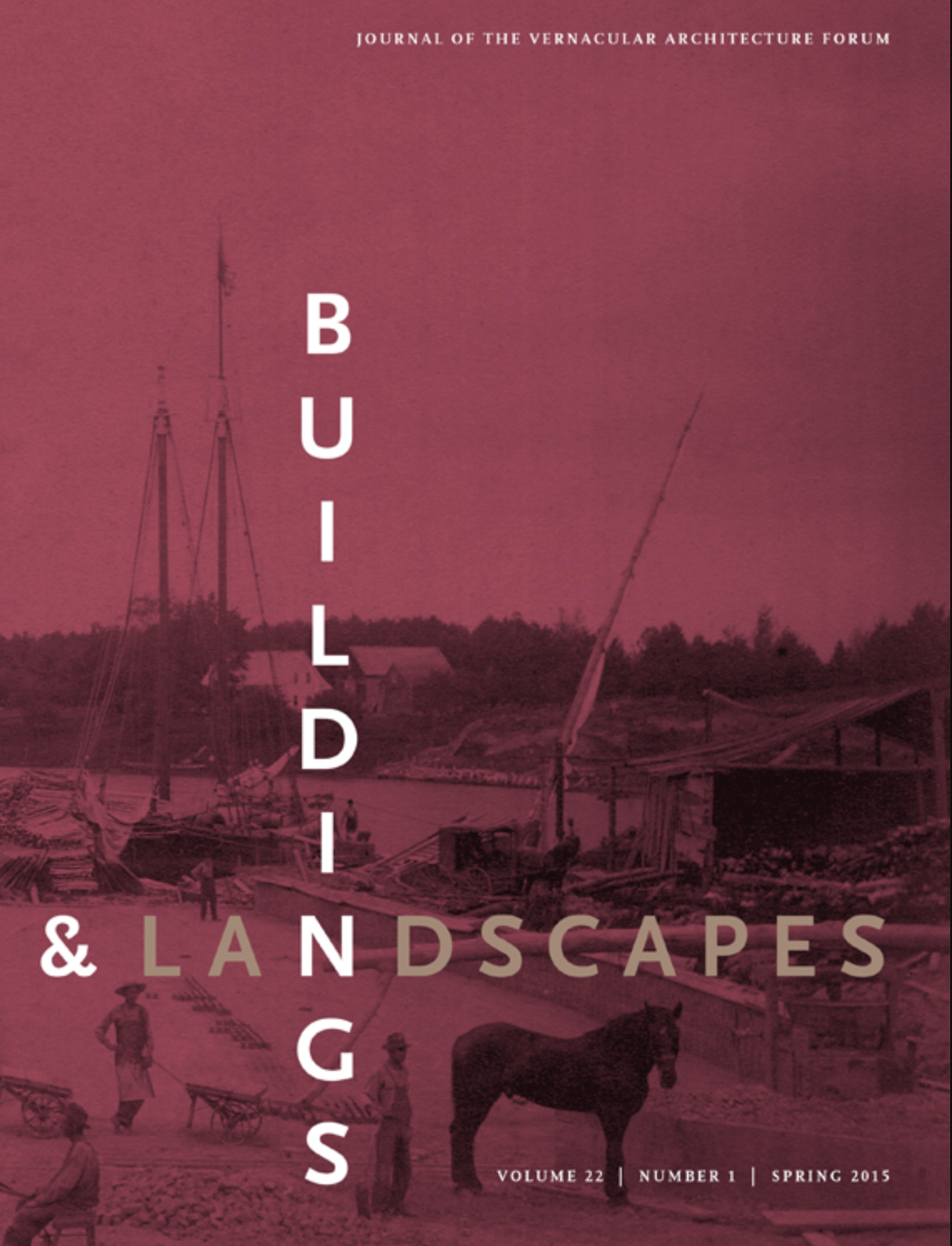 Buildings & Landscapes Vol 22, No 1 (Spring 2015) cover.