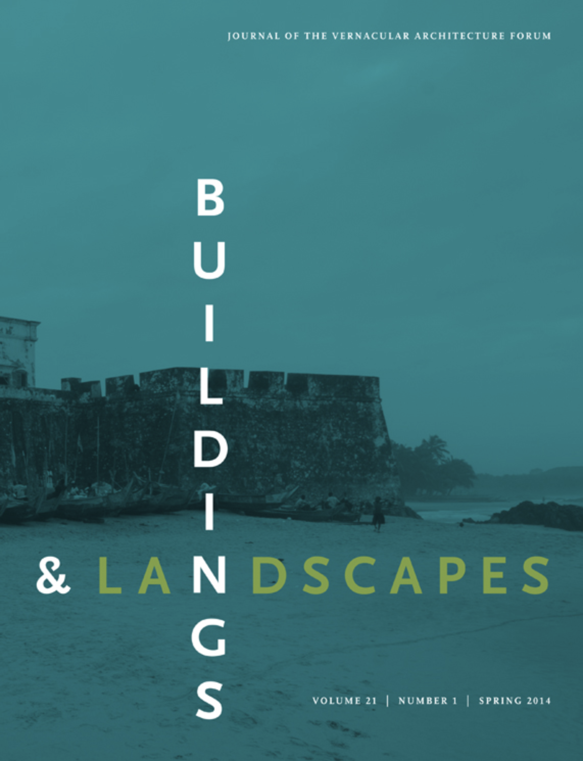 Buildings & Landscapes Vol 21, No 1 (Spring 2014) cover.