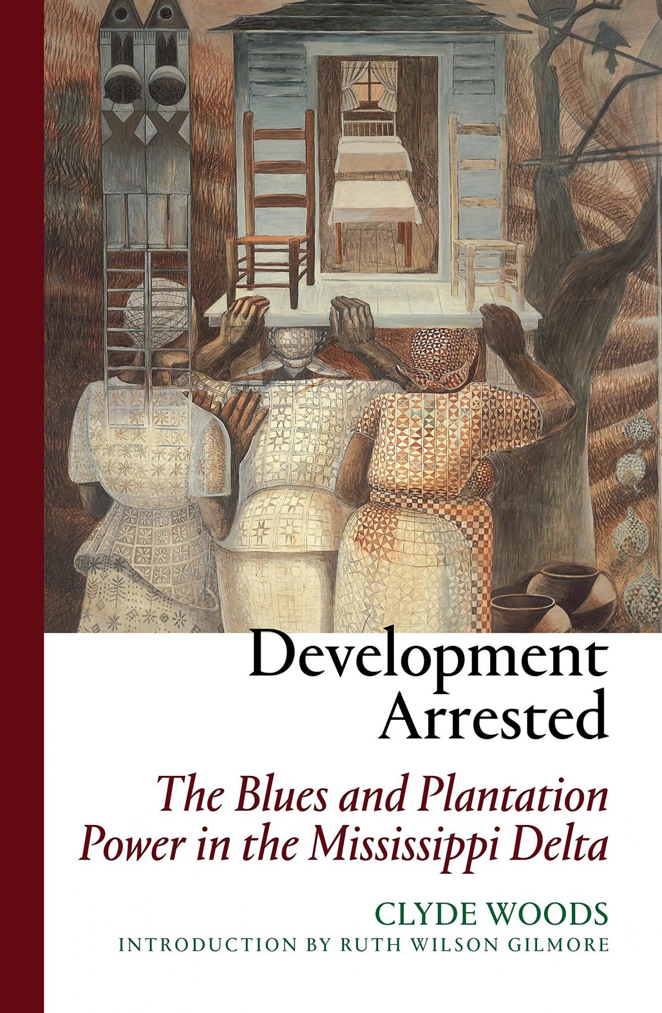 Book Cover: Development Arrested: The Blues and Plantation Power in the Mississippi Delta