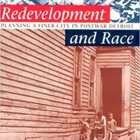 Redevelopment and Race: Planning a Finer City in Postwar Detroit book cover.