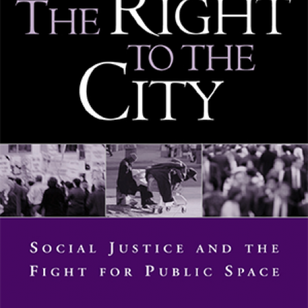 The Right to the City: Social Justice and the Fight for Public Space book cover.