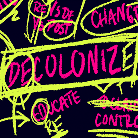 "Decolonize" image by Anoushka Khandwala.