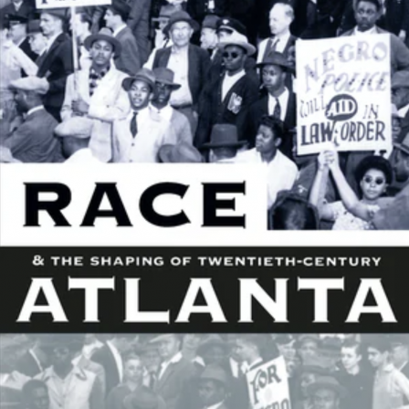 Race and the Shaping of Twentieth-Century Atlanta cover.