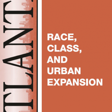 Atlanta: Race, Class And Urban Expansion cover.