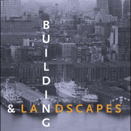 Buildings & Landscapes Vol 17, Issue 2 (Fall 2010) cover.